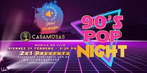 90’s POP NIGHT • ¡NUEVA TEMPORADA! | Casa Musas