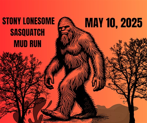 Stony Lonesome Sasquatch Mud Run 5k/ 1 Mile Fun Run | Stony Lonesome OHV Park