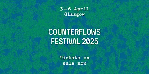 Counterflows Festival - Friday Day Pass | Glasgow