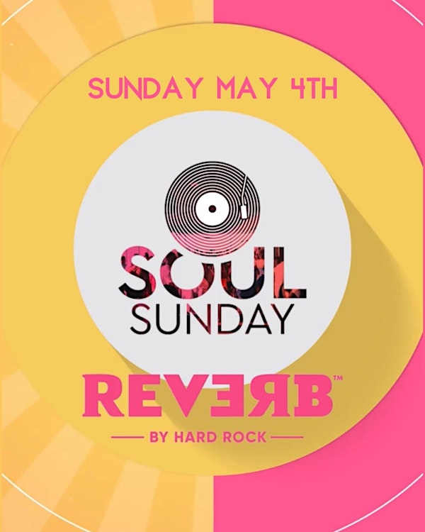 SOUL SUNDAYS • REVERB  ROOFTOP | Reverb by Hard Rock Downtown Atlanta