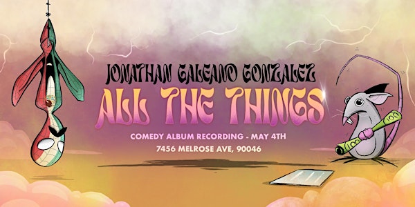 All The Things - Live Comedy Album Recording | Zephyr Theatre