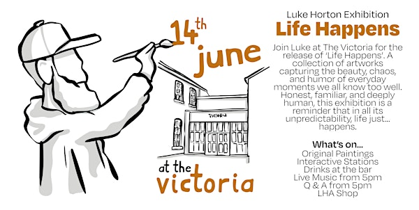Life Happens - Luke Horton Exhibition | Victoria