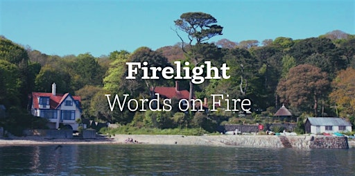Firelight: Words on Fire | Trefusis Estate