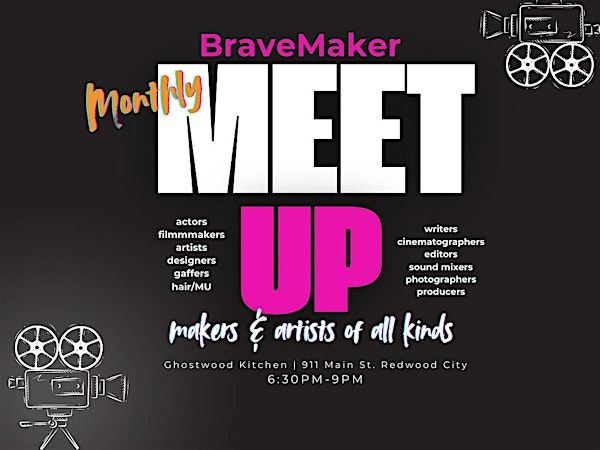 BraveMaker Meet-Up for actors, filmmakers, and all creatives. Thurs June 12 | Ghostwood Kitchen