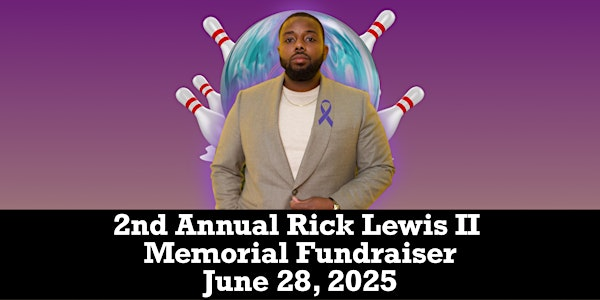 2nd Annual Rick Lewis II Memorial Fundraiser | Sequoia Pro Bowl