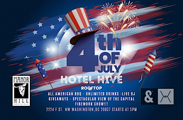 4th of July - Hotel Hive Spectacular | Hotel Hive