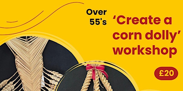 Over-55's: 'Create a corn dolly' workshop | The Marigold Centre