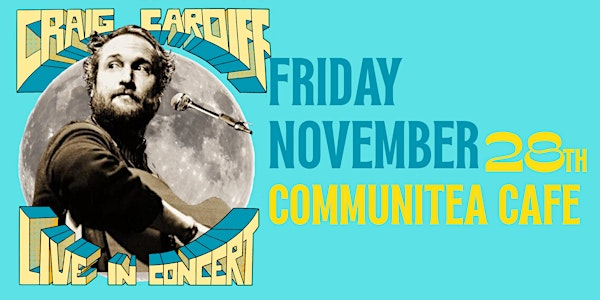 Craig Cardiff (Canmore, AB) - Friday, Nov 28th, (Late) - Communitea Cafe | Communitea Cafe