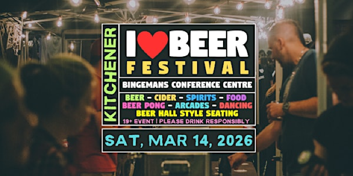 2026 Kitchener I Heart Beer Festival | Bingemans