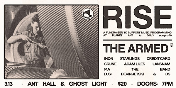 RISE Fest (wsg THE ARMED) @ Ant Hall & Ghost Light | 2320 Caniff Ave