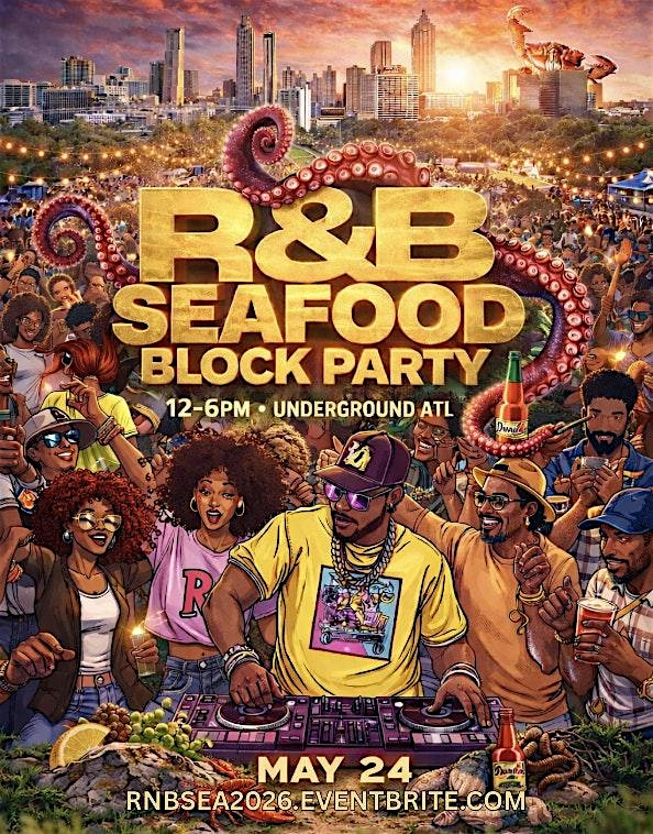 RnB Block Party ATL (Memorial Day Weekend) | Underground Atlanta
