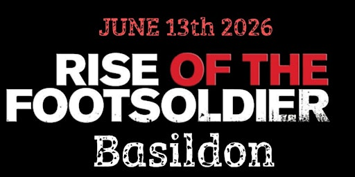 Rise of the Footsoldier Fan Day | Holiday Inn Basildon