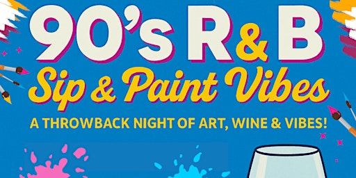 90's R&B: Sip and Paint Vibes – A Night of Art, Wine & Nostalgia! | White Marsh Mall