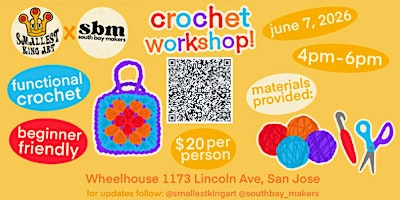 ✨ South Bay Makers Presents: Crochet Workshop with Smallest King Art ✨ | Wheelhouse