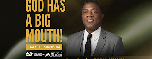 EGW Youth Symposium: God Has a Big Mouth! | Newbold College of Higher Education