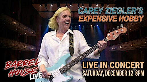 Carey Ziegler's Expensive Hobby at Barrel House Live! | Barrel House Live