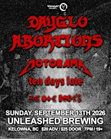 Dayglo Abortions w/ Motorama, Ten Days Late & The Ooe Booe’s @ Unleashed | Unleashed Brewing Company