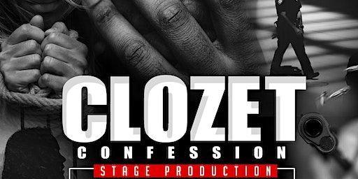 CloZet Confession stage production (Sumter) | Sumter County Patriot Hall