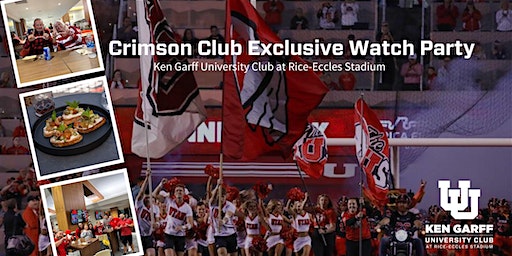 Official Crimson Club Utes Watch Party at the Ken Garff University Club | Rice-Eccles Stadium - Ken Garff Scholarship Club