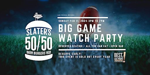 The Big Game Watch Party at Slater's 50/50 - Silverado Ranch Location | Slater's 50/50- Las Vegas