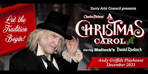 Charles Dickens' A Christmas Carol: Saturday, December 9, 2023 | Andy Griffith Playhouse