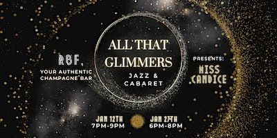All That Glimmers: Jazz & Cabaret Dual Series | RBF, Your Authentic Champagne Bar