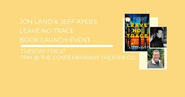 Jon Land & Jeff Ayers (as AJ Landau) Leave No Trace Book Launch | The Contemporary Theater Company