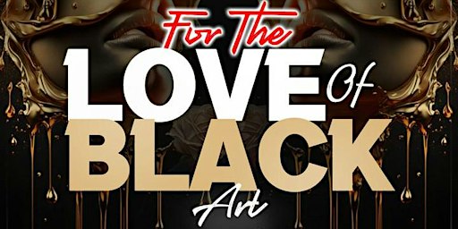 FOR THE LOVE OF BLACK ART | 1920 Ybor, East 7th Avenue, Tampa, FL, USA
