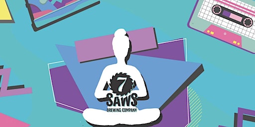 90's Flowback Brew Yoga | Seven Saws Brewing Company