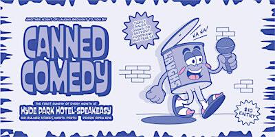 CANNED COMEDY SEPTEMBER | Hyde Park Hotel