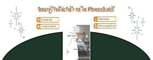 Breakfast Painting Party for the #MemorialBlanket | 11 E High St
