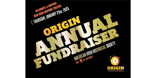 Origin Theatre Company's Annual Fundraiser | The American Irish Historical Society
