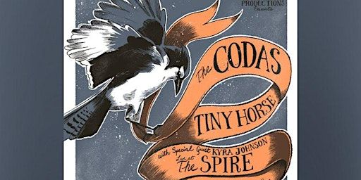 The Codas & Tiny Horse with special guest Kyra Johnson | The Spire