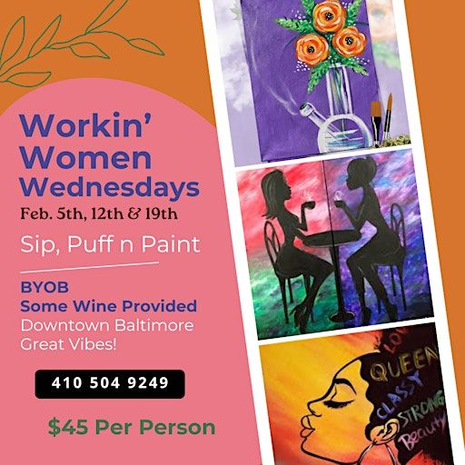 Working Women Wednesdays! Sip, Puff n Paint! | The Gallery About Nothing