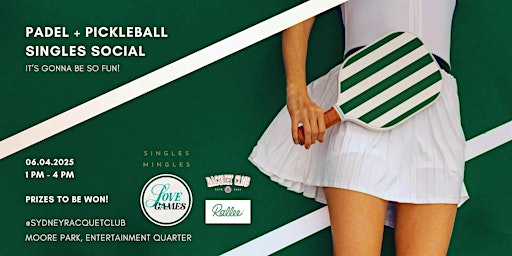 PADEL + PICKLEBALL SINGLES SOCIAL | Sydney Racquet Club