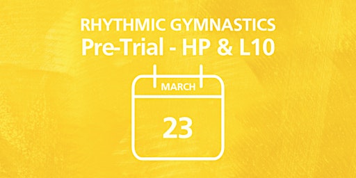 RG Pre-Trial - HP & L10 | State Gymnastics Centre