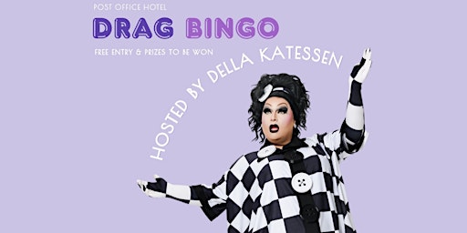 Drag Bingo with Della Katessen (Post Office Hotel): 1st May | Post Office Hotel Pub & Dining Hall