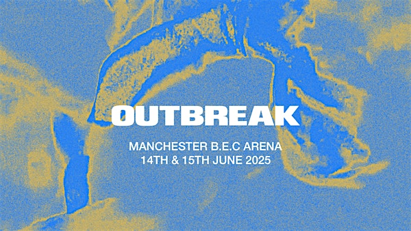 Outbreak Festival 2025 | Bowlers Exhibition Centre