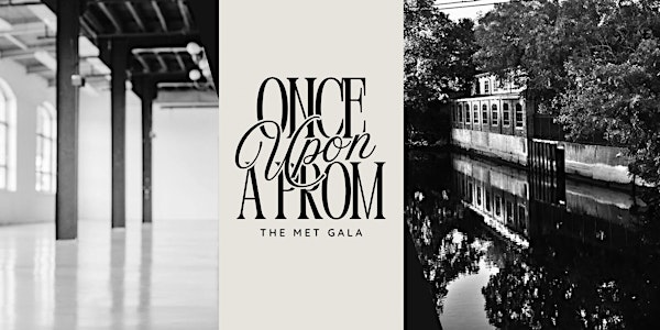 Once Upon A Prom: The Met Gala | The Dahlia
