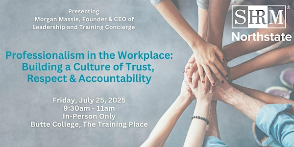 Building a Culture of Trust, Respect & Accountability | Butte College, The Training Place