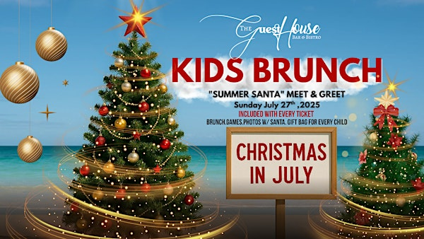Christmas In July: Kids Brunch | The Guest House Bar & Bistro