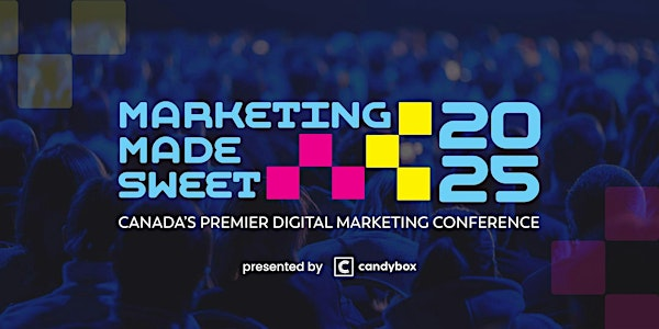 Marketing Made Sweet 2025: Digital Marketing That Actually Works | Oakville Conference & Banquet Centre