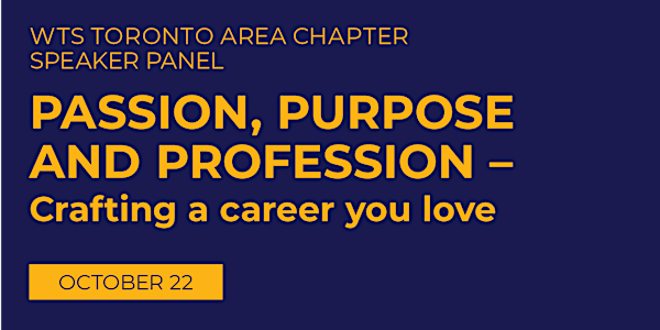 WTS Panel - Passion, Purpose and Profession: Crafting a Career you Love | 55 John St