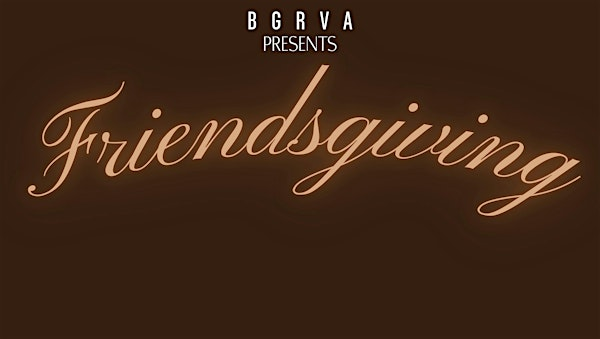 BGRVA Friendsgiving | 5701 Hull Street Rd