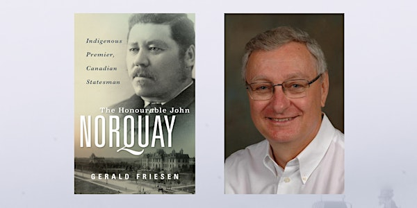 2025 J.W. Dafoe Book Prize Winner: The Honourable John Norquay | 61 Carlton St