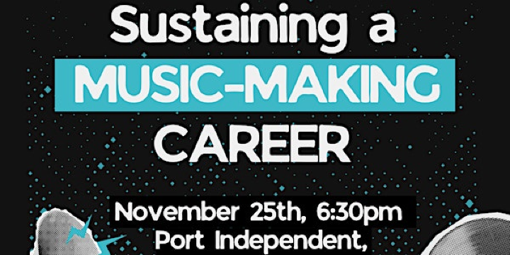 Sustaining a Music Making Career | Port Independent