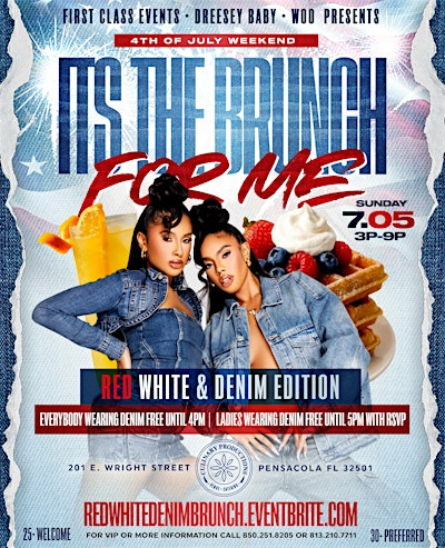 It’s The Brunch For Me:: Red, White & Denim Edition Brunch + Day Party | 201 E Wright St