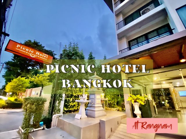 PICNIC HOTEL BANGKOK at RangNam