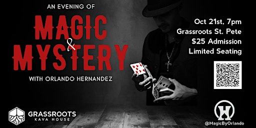 An Evening of Magic & Mystery with Orlando Hernandez | Grassroots Kava House, Central Avenue, St. Petersburg, FL, USA