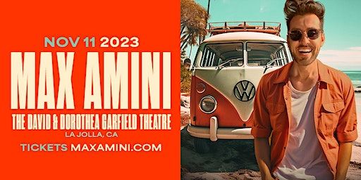 Max Amini Live in San Diego! | David & Dorothea Garfield Theatre